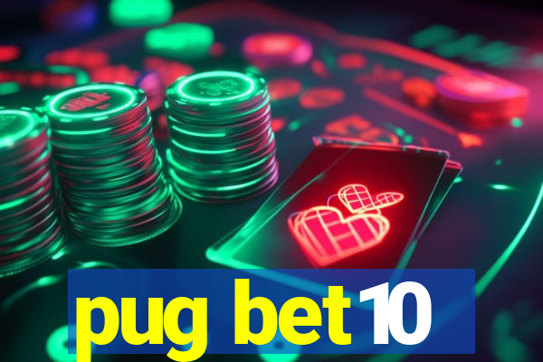 pug bet10